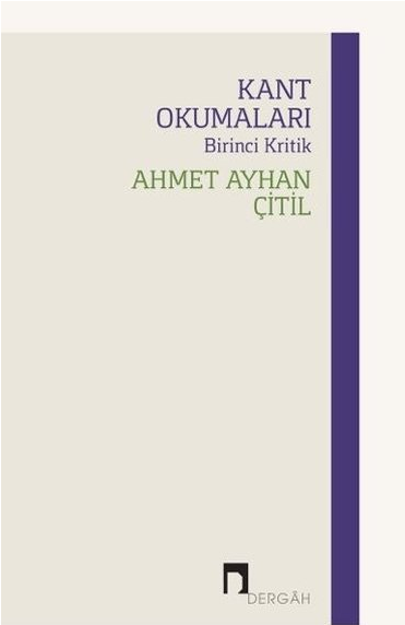 Kant Okumaları - Birinci Kritik