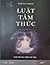 Luật Tâm Thức – Giải Mã Ma Trận Vũ Trụ by Ngô Sa Thạch