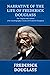 Narrative of the Life of Frederick Douglass: The Original 1845 Edition (The Autobiography Classics Of Frederick Douglass)