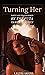 Turning Her: Taken and Transformed by the Futa Vampire Queen