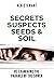 Secrets, Suspects, Seeds & ...