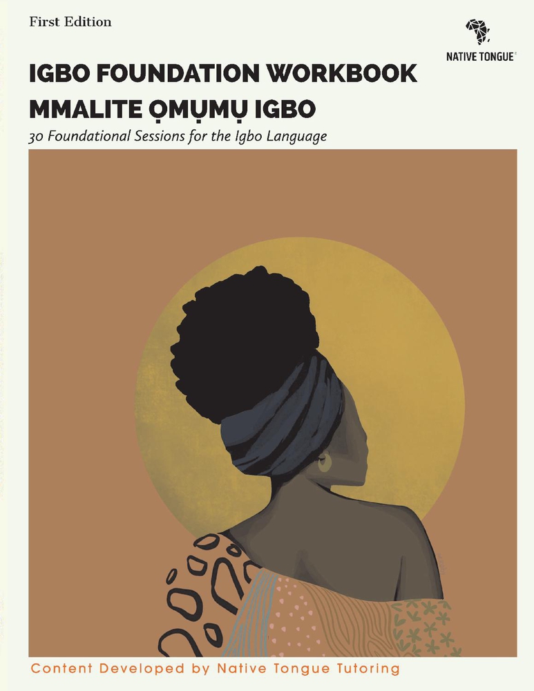 Igbo Foundation Workbook: Mmalite Omumu Igbo (1) (Native Tongue - Igbo Workbooks)