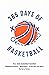 365 Days of Basketball: You...