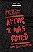 After I Was Raped: The Untold Lives of Five Survivors