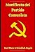 Manifiesto del Partido Comunista: El preludio del Comunismo (Spanish Edition)