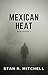 Mexican Heat (Nick Woods, #2)