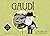 Gaudi (Big Names for Small People, 1)