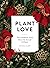Plant Love: The Scandalous Truth About the Sex Life of Plants