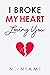I Broke My Heart Loving You