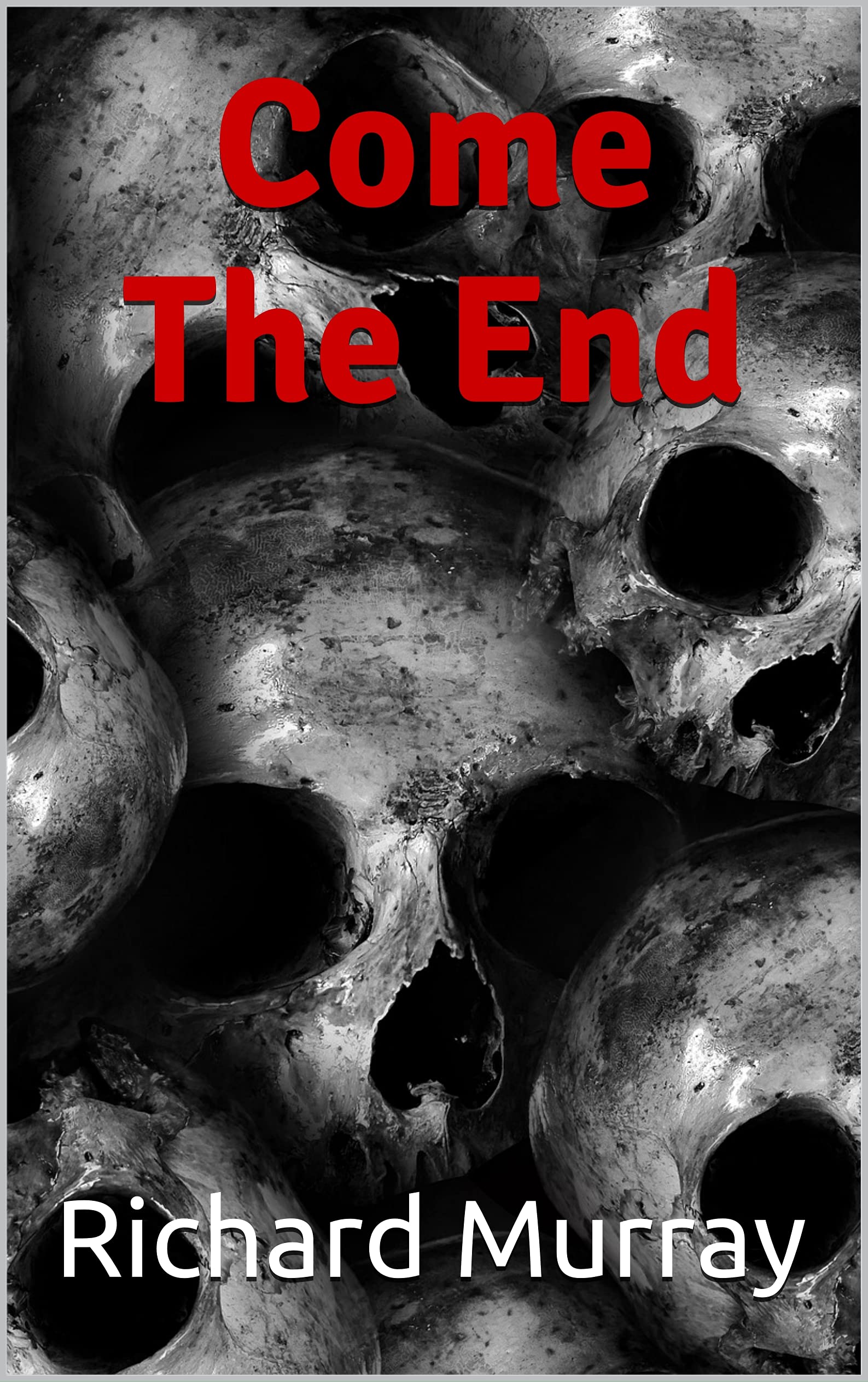 Come The End (Killing the Dead Book 23)
