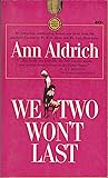We Two Won't Last