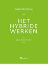 Het hybride werken. Een manifest Het hybride werken. Een manifest