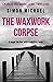The Waxwork Corpse (Charles Holborne #5)