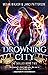 Drowning City (The Skilled #2)