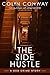 The Side Hustle by Colin Conway