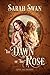 The Dawn of the Rose (Love ...