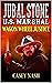 Jubal Stone: U.S. Marshal: ...