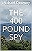 The 400 Pound Spy