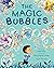 Magic Bubbles