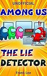 (Unofficial) Among Us: The Lie Detector Comic (Unofficial AmongUs Comic Book 18)