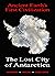 The Lost City of Antarctica, Ancient Earth’s First Civilization by M.G. Hawking