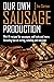 Our own sausage production:...