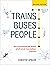 Trains, Buses, People: An Opinionated Atlas of US and Canadian Transit