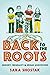 Back to the Roots by Sara Shostak