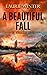 A Beautiful Fall