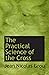 The Practical Science of the Cross