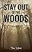 Stay Out of the Woods by Tom Lyons