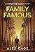 Family Famous (An Action-Packed Story): A Fast-Paced Action-Packed Orlando Black Story (An Orlando Black Action-Packed Thriller)
