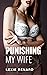 Punishing My Wife: Domestic...