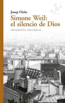Simone Weil: El silencio de Dios (Paperback)