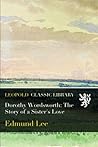 Dorothy Wordsworth: The Story of a Sister's Love