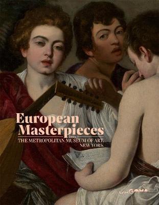European Masterpieces from the Metropolitan Museum of Art, New York (Hardcover)