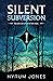 Silent Subversion I (Silent Subversion, #1)