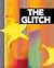 The Glitch (The Paradise Ch...