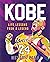 Kobe: Life Lessons from a Legend: Life Lessons from a Legend