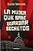 La mujer que sabe guardar secretos
