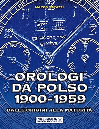 Orologi da polso 1900-1959 (Watch Books, #5) by Marco Strazzi