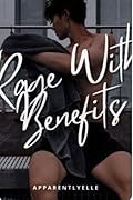 Rage With Benefits