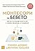 Монтесори за бебето: Как да отгледаме бебето си с любов, уважение и разбиране