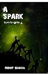 A SPARK: Burn to Ignite