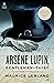 Arsène Lupin, Gentleman-Thief (Arsène Lupin, #1)