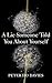 A Lie Someone Told You about Yourself