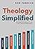Theology Simplified: The 8 ...