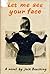 Let Me See Your Face by Jack Beeching