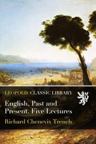 English, Past and Present. Five Lectures