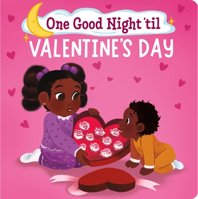 One Good Night 'til Valentine's Day (Board Book)